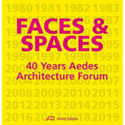 Faces and Spaces: 40 Years Aedes Architecture Forum