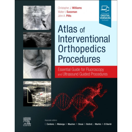 Atlas of Interventional Orthopedics Procedures: Essential Guide for Fluoroscopy and Ultrasound Guided Procedures
