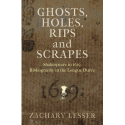 Ghosts, Holes, Rips and Scrapes: Shakespeare in 1619, Bibliography in the Longue Duree