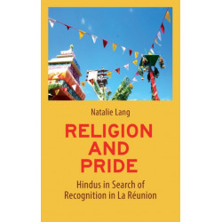 Religion and Pride: Hindus in Search of Recognition in La Reunion