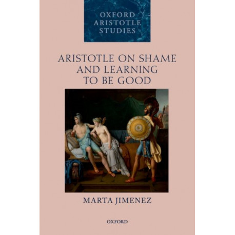 Aristotle on Shame and Learning to Be Good
