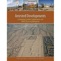 Arrested Developments – Combating Zombie Subdivisions and Other Excess Entitlements