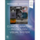 Clinical Anatomy and Physiology of the Visual System