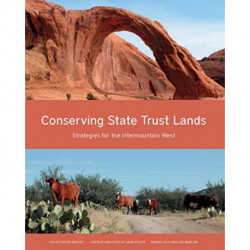 Conserving State Trust Lands – Strategies for the Intermountain West
