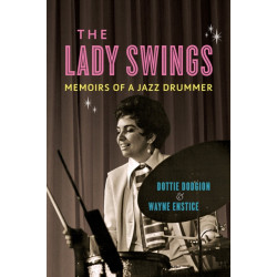 The Lady Swings: Memoirs of a Jazz Drummer