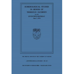 Sumerological Studies in Honor of Thorkild Jacobsen on his Seventieth Birthday, June 7, 1974