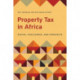 Property Tax in Africa – Status, Challenges, and Prospects