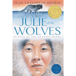 Julie of the Wolves: A Newbery Award Winner