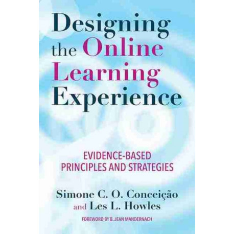 Designing the Online Learning Experience: Evidence-Based Principles and Strategies