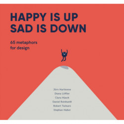 Happy is Up, Sad is Down: 65 Metaphors for Design