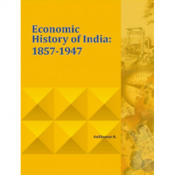 Economic History of India: 1857-1947