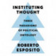 Instituting Thought: Three Paradigms of Political Ontology