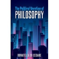 The Political Vocation of Philosophy