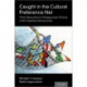 Caught in the Cultural Preference Net: Three Generations of Employment Choices in Six Capitalist Democracies