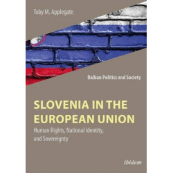 Slovenia in the European Union – Human Rights, National Identity, and Sovereignty