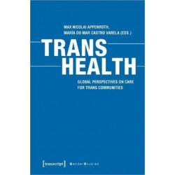 Trans Health – Global Perspectives on Care for Trans Communities