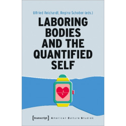 Laboring Bodies and the Quantified Self
