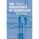 The Persistence of Technology – Histories of Repair, Reuse, and Disposal