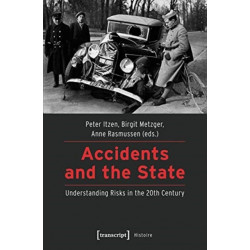 Accidents and the State – Understanding Risks in the 20th Century