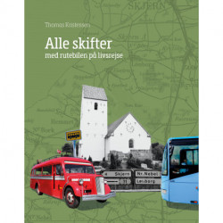 Alle skifter: Med rutebilen på livsrejse