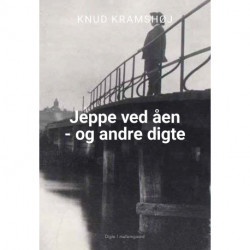 Jeppe ved åen - og andre digte