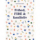Frihed, FIRE & familieliv