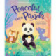 Peaceful Like a Panda: 30 Mindful Moments for Playtime, Mealtime, Bedtime-or Anytime!
