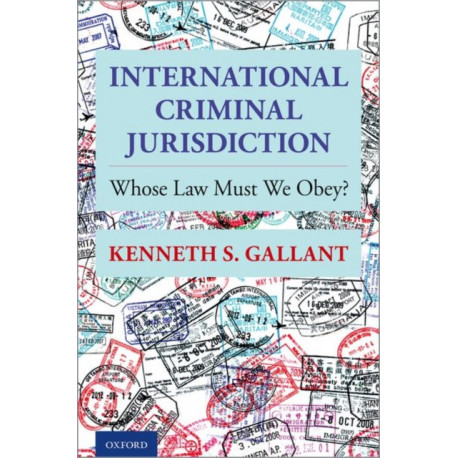 International Criminal Jurisdiction: Whose Law Must We Obey?