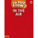 Do You Know? Level 2 - In the Air