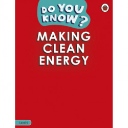 Do You Know? Level 4 - Making Clean Energy