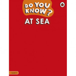 Do You Know? Level 2 - At Sea