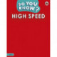 Do You Know? Level 4 - High Speed
