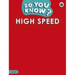 Do You Know? Level 4 - High Speed