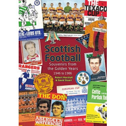 Scottish Football: Souvenirs from the Golden Years - 1946 to 1986