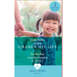 A Gift To Change His Life / From Best Friends To I Do?: A Gift to Change His Life (Bondi Beach Medics) / from Best Friends to I Do? (Queenstown Search & Rescue)