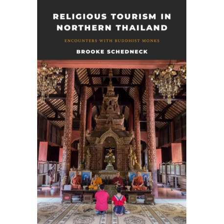 Religious Tourism in Northern Thailand: Encounters with Buddhist Monks