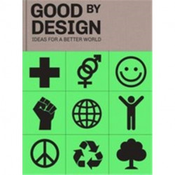 Good by Design: Ideas for a better world