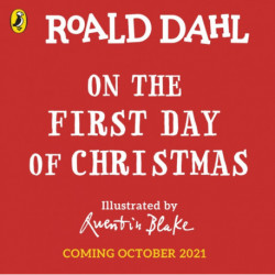 Roald Dahl: On the First Day of Christmas