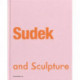 Sudek and Sculpture