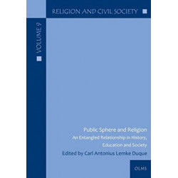 Public Sphere and Religion: An Entangled Relationship in History, Education and Society