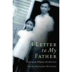 A Letter to My Father: Growing Up Filipina and American