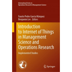 Introduction to Internet of Things in Management Science and Operations Research: Implemented Studies