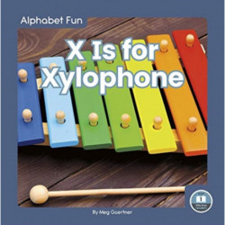 X Is for Xylophone