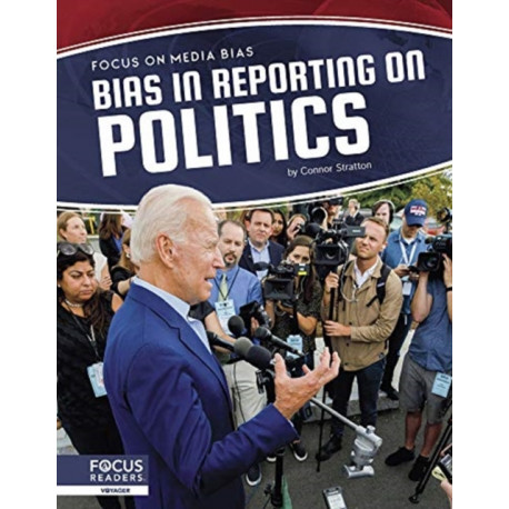 Bias in Reporting on Politics