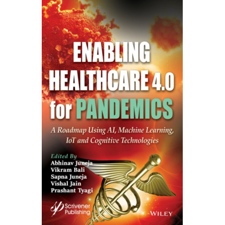 Enabling Healthcare 4.0 for Pandemics: A Roadmap Using AI, Machine Learning, IoT and Cognitive Technologies