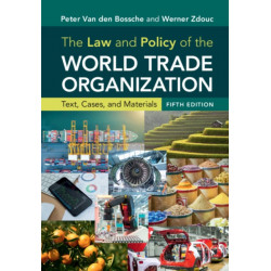 The Law and Policy of the World Trade Organization: Text, Cases, and Materials