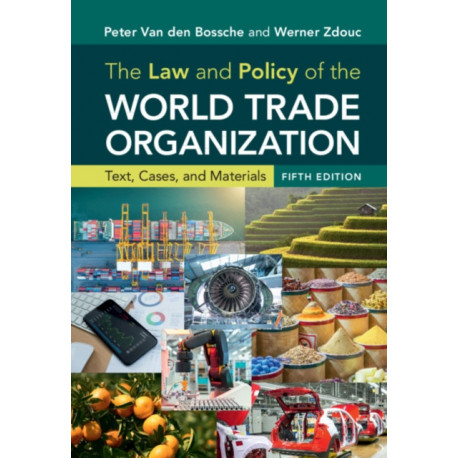The Law and Policy of the World Trade Organization: Text, Cases, and Materials