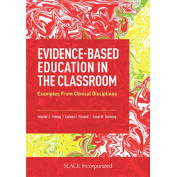 Evidence-Based Education in the Classroom: Examples From Clinical Disciplines