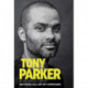 Tony Parker: Beyond All of My Dreams