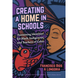 Creating a Home in Schools: Sustaining Identities for Black, Indigenous, and Teachers of Color